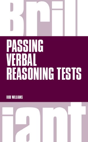 Brilliant Passing Verbal Reasoning Tests Everything You Need To Know To Practice And Pass Verbal Reasoning Tests Williams