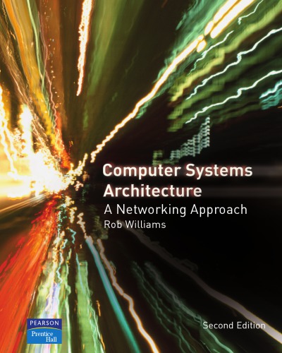 Computer Systems Architecture A Networking Approach With Cdrom 2nd Ed Williams