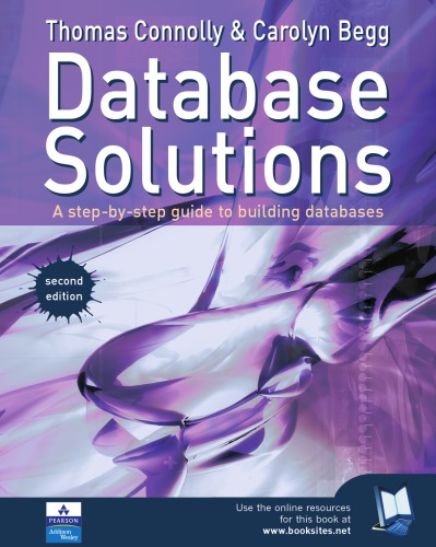 Database Solutions A Step By Step Guide To Building Databases 2nd Ed Connolly