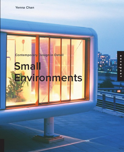 Contemporary Design In Detail Small Environments Chan Yennachan
