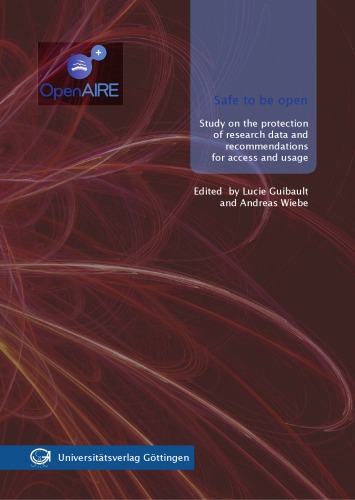 Safe To Be Open Study On The Protection Of Research Data And Recommendations For Access And Usage Dietrich