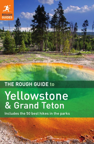 The Rough Guide To Yellowstone And Grand Teton Rough Guides Firm Timblin