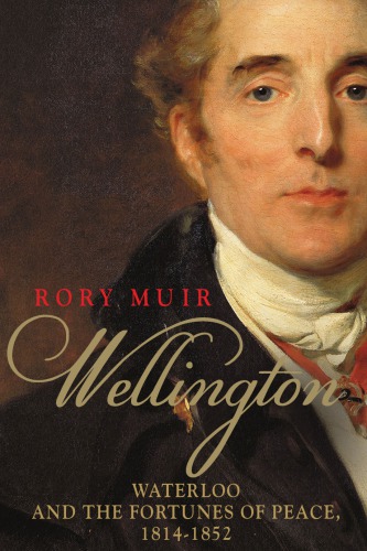 Wellington Great Britain Armygreat Britain Army Muir Rory Wellington