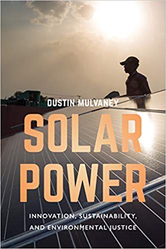 Solar Power Innovation Sustainability And Environmental Justice Dustin Mulvaney