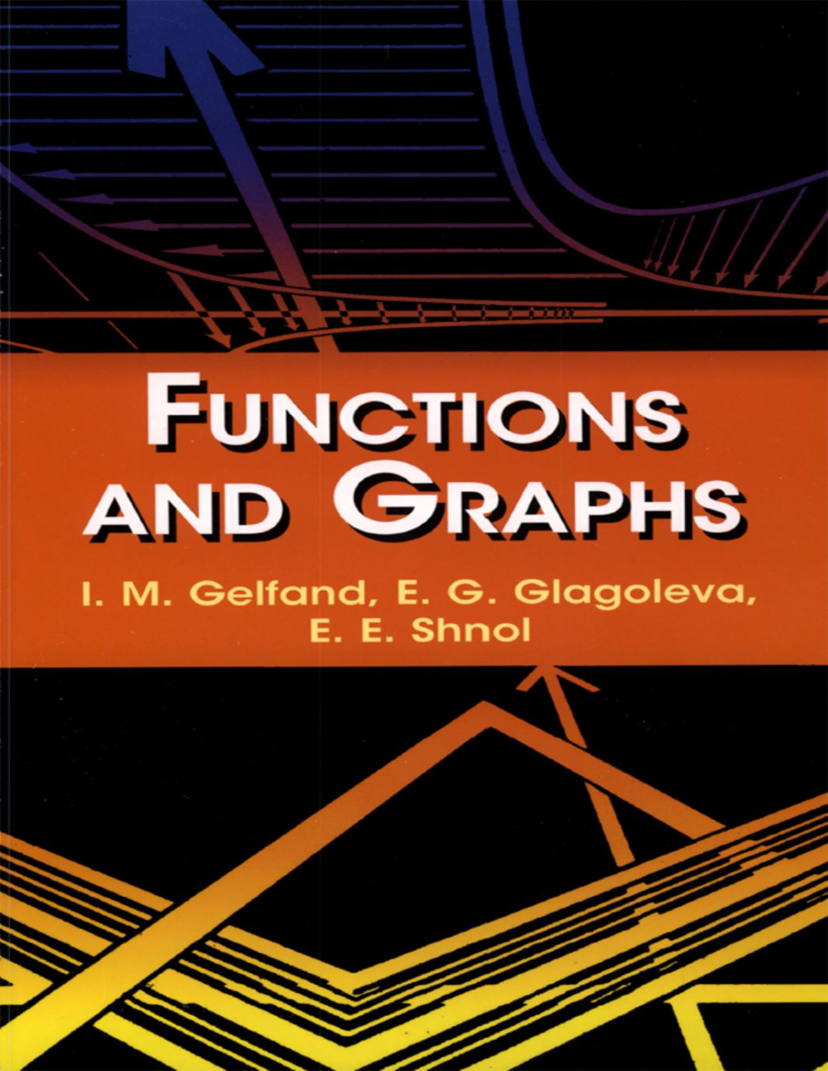 Functions And Graphs I M Gelfand E G Glagoleva E E Shnol