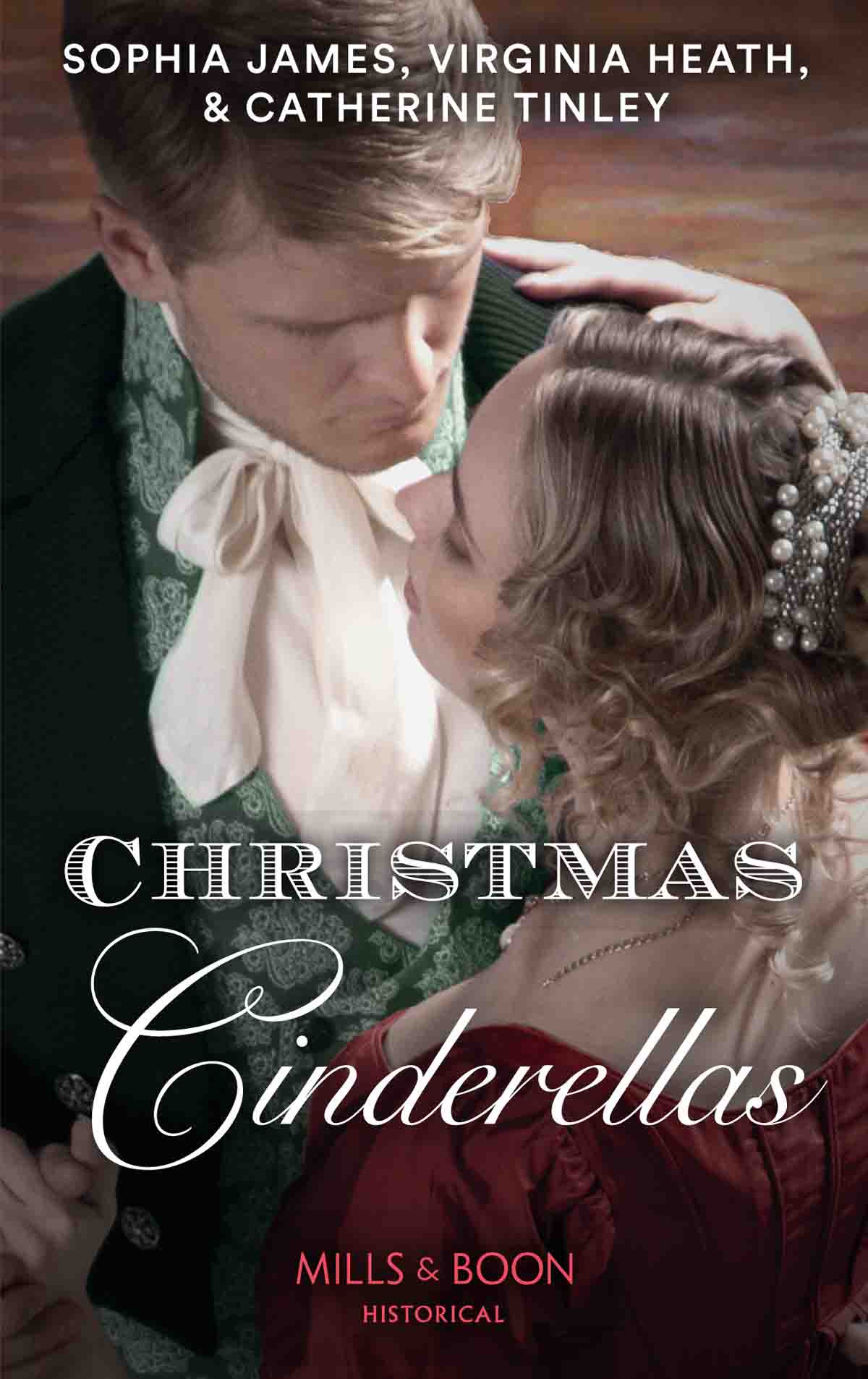 Christmas Cinderellas Christmas With The Earl Invitation To The Dukes Ball A Midnight Mistletoe Kiss Sophia James