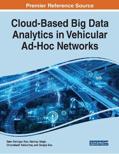 Cloudbased Big Data Analytics In Vehicular Adhoc Networks Ram Shringar Rao