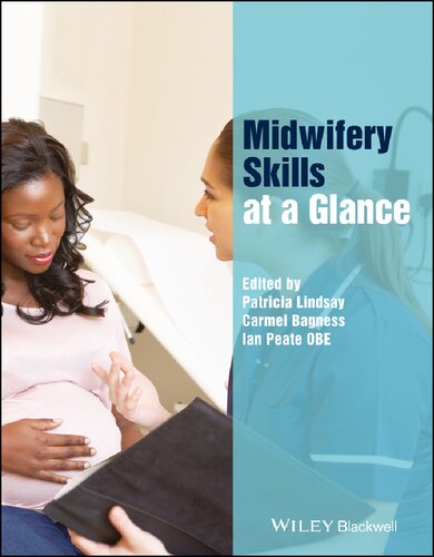 Midwifery Skills At A Glance 1st Edition Patricia Lindsay Carmel Bagness