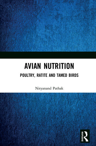 Avian Nutrition Poultry Ratite And Tamed Birds Nityanand Pathak