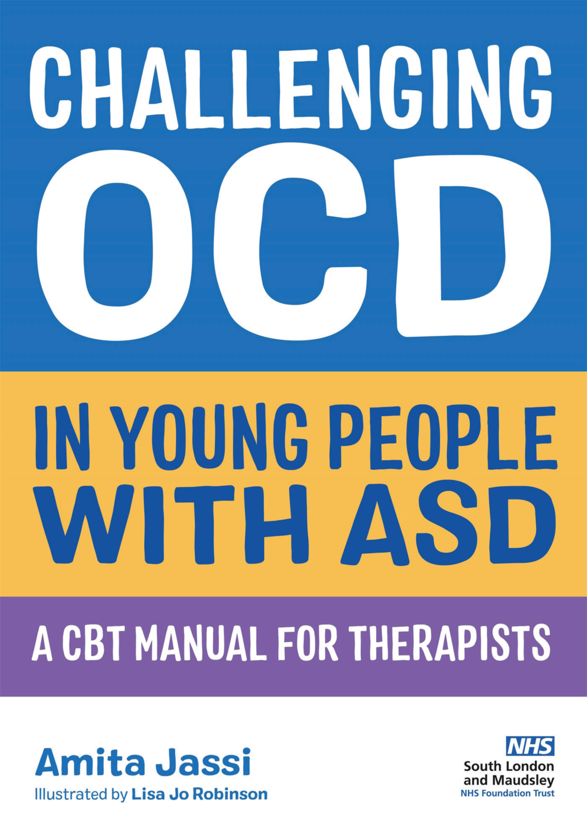Challenging Ocd In Young People With Asd A Cbt Manual For Therapists Amita Jassi
