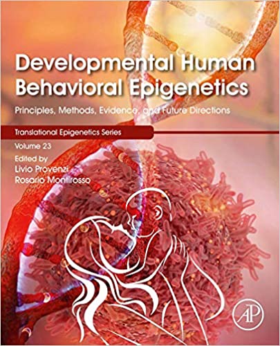 Developmental Human Behavioral Epigenetics 1st Edition Livio Provenzi