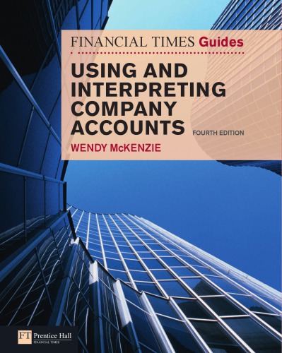 Ft Guide To Using And Interpreting Company Accounts 4th Mckenzie
