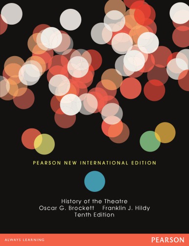 History Of The Theatre Pearson New International Edition Tenth Edition Pearson Education Brockett