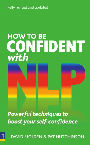 How To Be Confident With Nlp Powerful Techniques To Boost Your Selfconfidence 2nd Ed Hutchinson