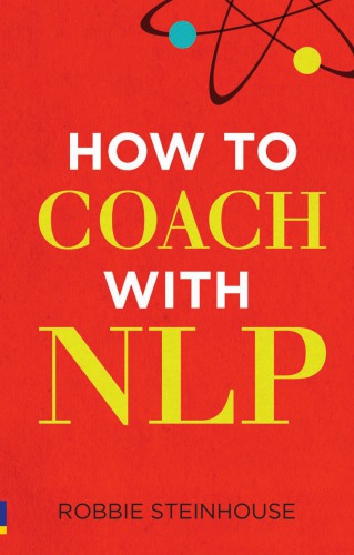 How To Coach With Nlp 1st Steinhouse Robbie