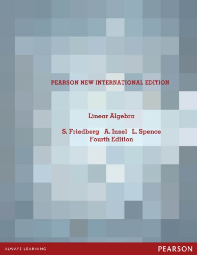 Linear Algebra New International 4th Edition New International 4th Friedberg