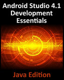 Android Studio 41 Development Essentials Java Edition Developing Android 11 Apps Using Android Studio 41 Java And Android Jetpack Neil Smyth