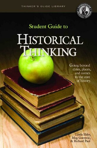 Student Guide To Historical Thinking Thinkers Guide Library Linda Elder Meg Gorzycki Richard Paul