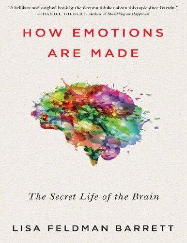 How Emotions Are Made The Secret Life Of The Brain Lisa Feldman Barret