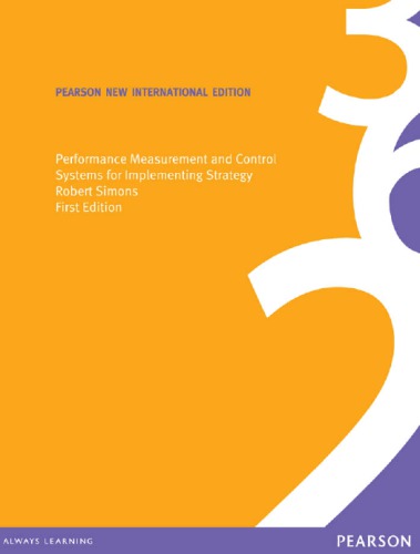Performance Measurement And Control Systems For Implementing Strategy Pearson New International Edition Simons