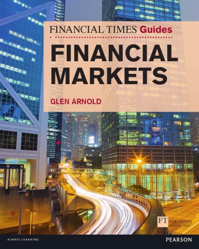 The Financial Times Guide To The Financial Markets Arnold Glen