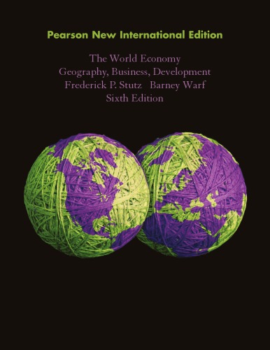 The World Economy Geography Business Development 6th Ed Pearson New International Ed Stutz