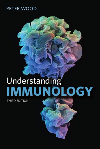 Understanding Immunology 3rd Ed Wood Peter John