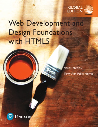 Web Development And Design Foundations With Html5 8th Ed Felkemorris