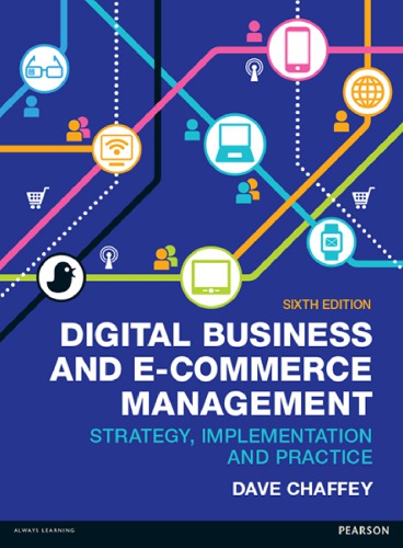 Digital Business And Ecommerce Management Strategy Implementation And Practice 6 Ed Management Chaffey