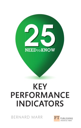 25 Needtoknow Key Performance Indicators 1st Edition Marr Bernard