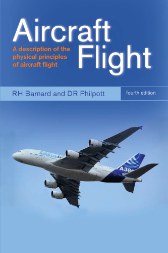 Aircraft Flight A Description Of The Physical Principles Of Aircraft Flight 4th Ed Barnard