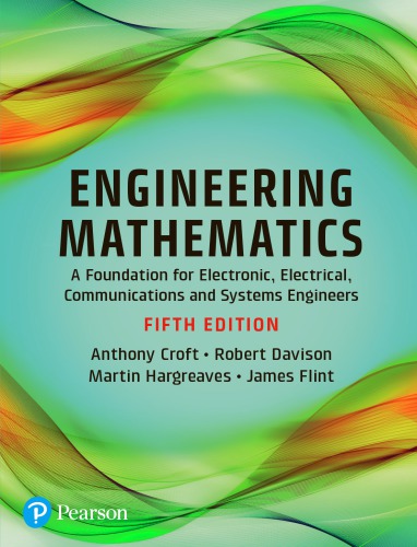 Engineering Mathematics A Foundation For Electronic Electrical Communications And Systems Engineers Fifth Edition Croft