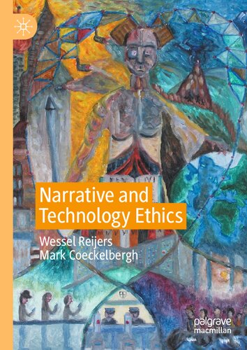 Narrative And Technology Ethics 1st Edition Wessel Reijers Mark Coeckelbergh