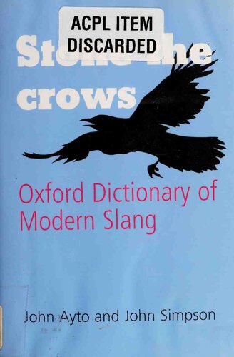 Stone The Crows Oxford Dictionary Of Modern Slang 2nd Edition John Ayto