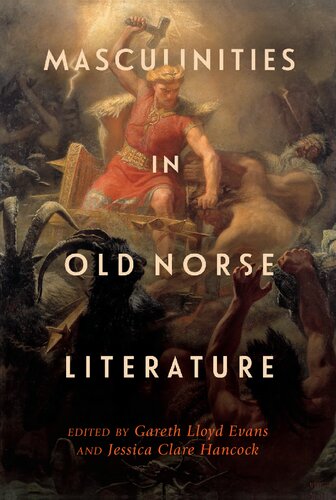 Masculinities In Old Norse Literature Gareth Lloyd Evans Jessica Clare Hancock
