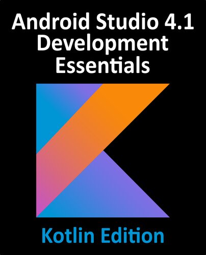 Android Studio 41 Development Essentials Kotlin Edition Neil Smyth