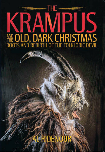 The Krampus And The Old Dark Christmas Roots And Rebirth Of The Folkloric Devil Al Ridenour
