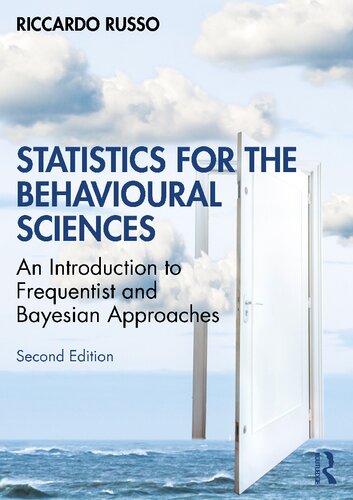 Statistics For The Behavioural Sciences An Introduction To Frequentist And Bayesian Approaches 2nd Edition Riccardo Russo
