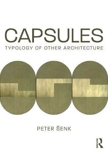 Capsules Typology Of Other Architecture Peter Enk