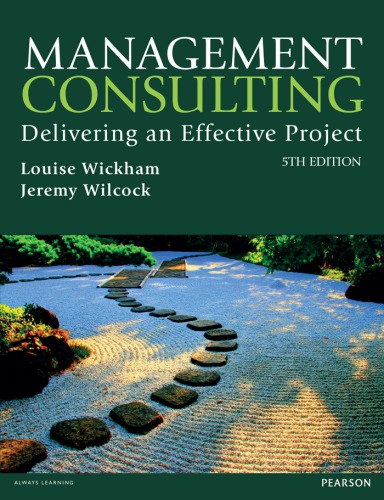 Management Consulting 5th Edn Delivering An Effective Project Fifth Edition Wickham