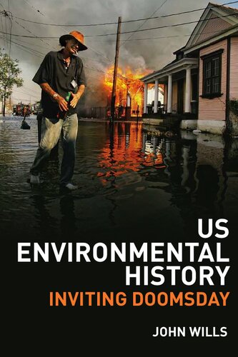 Us Environmental History Inviting Doomsday John Wills