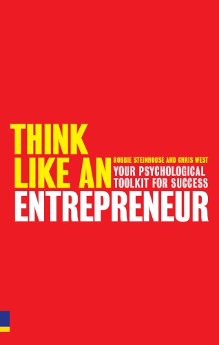 Think Like An Entrepreneur Your Psychological Toolkit For Success Steinhouse
