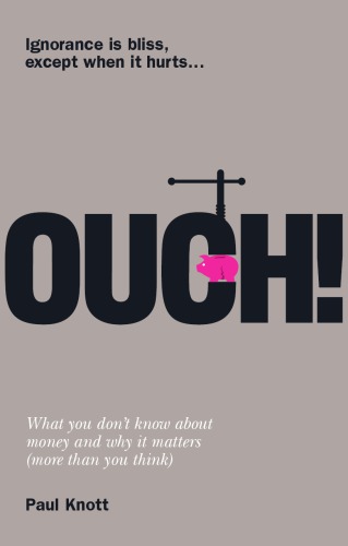 Ouch Ignorance Is Bliss Except When It Hurts Knott Paul
