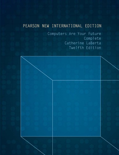 Computers Are Your Future Complete Twelfth Edition Pearson New International Edition Laberta