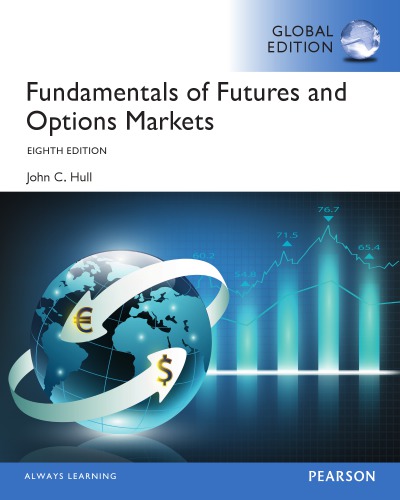 Fundamentals Of Futures And Options Markets Eighth Edition Global Edition Hull