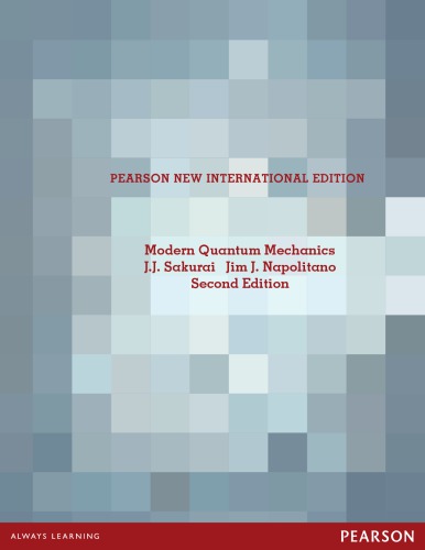 Modern Quantum Mechanics 2nd Edition Pearson New International Edition Jun John Sakurai