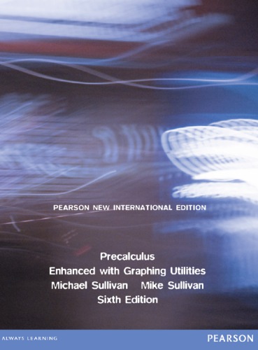Precalculus Enhanced With Graphing Utilities Sixth Edition Pearson New International Edition Iii