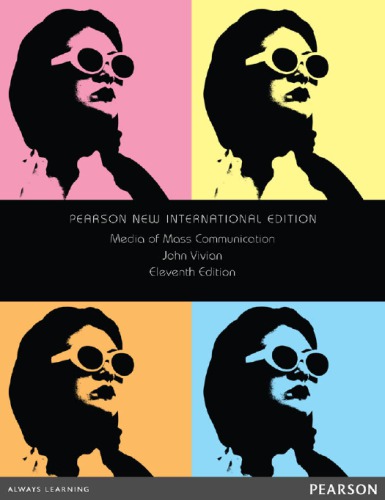 The Media Of Mass Communication 11th Edition New International Edition Vivian