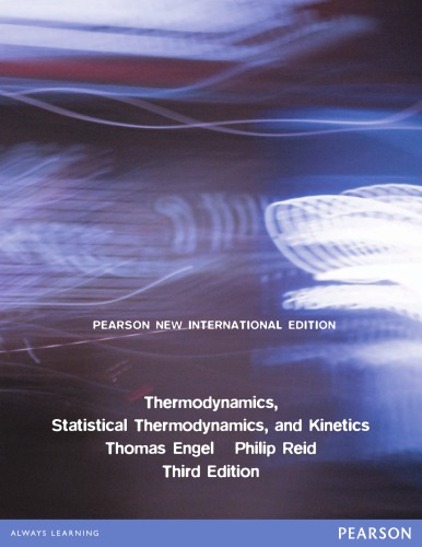 Thermodynamics Statistical Thermodynamics And Kinetics Third Edition Pearson New International Edition Reid