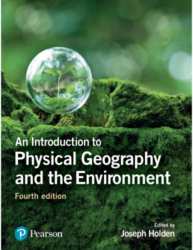 An Introduction To Physical Geography And The Environment 4th Ed Holden